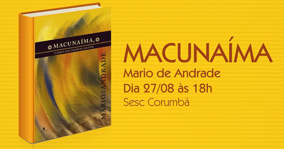 Em agosto, Clube de Leitura do Sesc Corumbá tem um dos principais romances modernistas “Macunaíma”