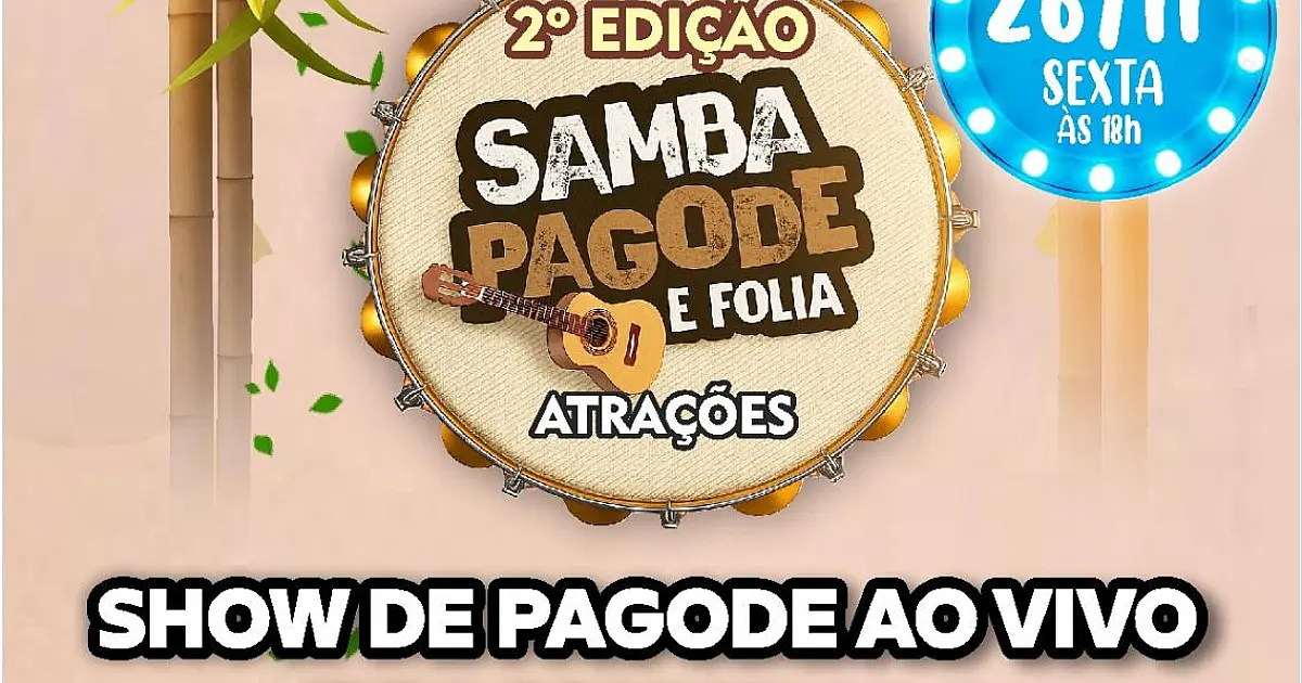 2ª edição do "Samba, Pagode e Folia" é atração de sexta-feira no bairro Centro América