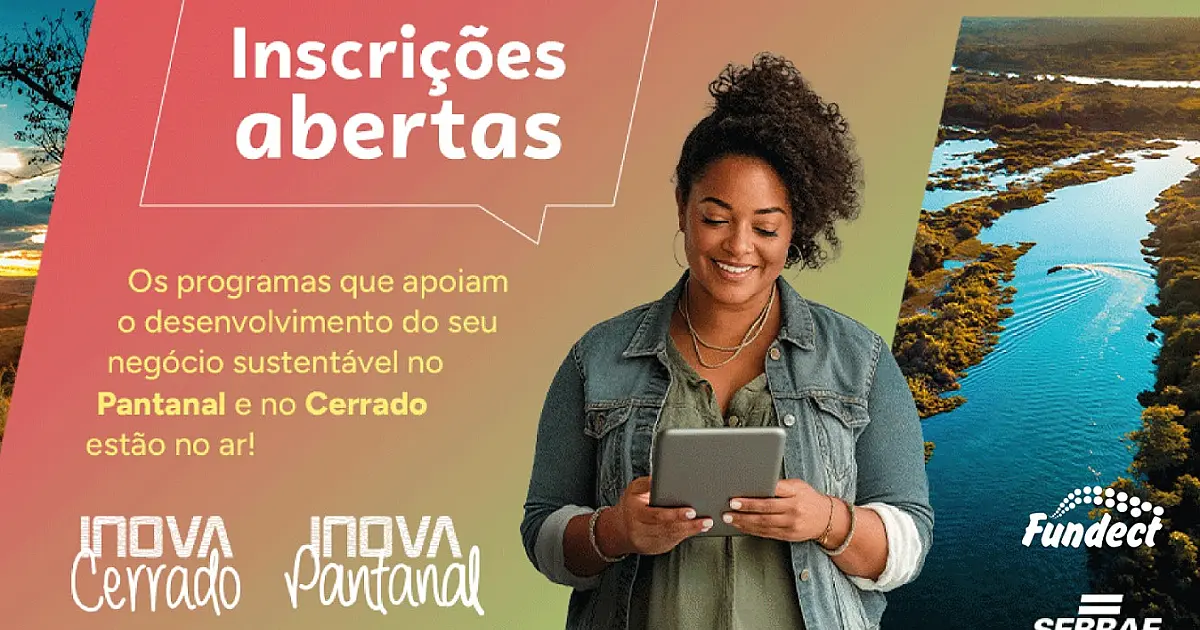 Inova Cerrado e Inova Pantanal abrem novo edital com inscrições até 4 de abril