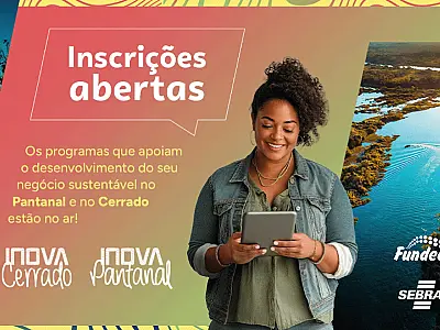 Inova Cerrado e Inova Pantanal abrem novo edital com inscrições até 4 de abril