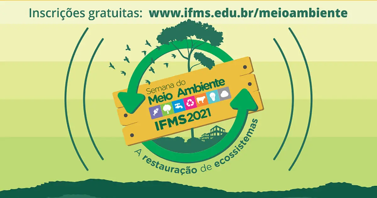 IFMS realiza edição 2021 da Semana do Meio Ambiente a partir de segunda
